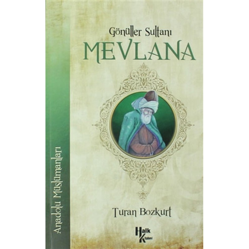 Gönüller Sultanı Mevlana Gönüller Sultanı Mevlana