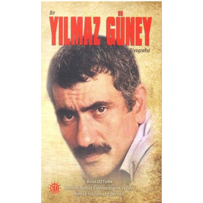Bir Yılmaz Güney Biyografisi Bir Yılmaz Güney Biyografisi