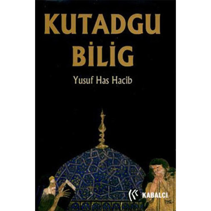 Kutadgu Bilig (Ciltli) Kutadgu Bilig (Ciltli)