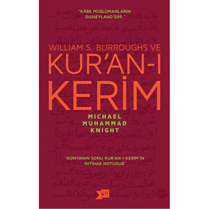 William S. Burroughs ve Kur'an-ı Kerim William S. Burroughs ve Kur'an-ı Kerim
