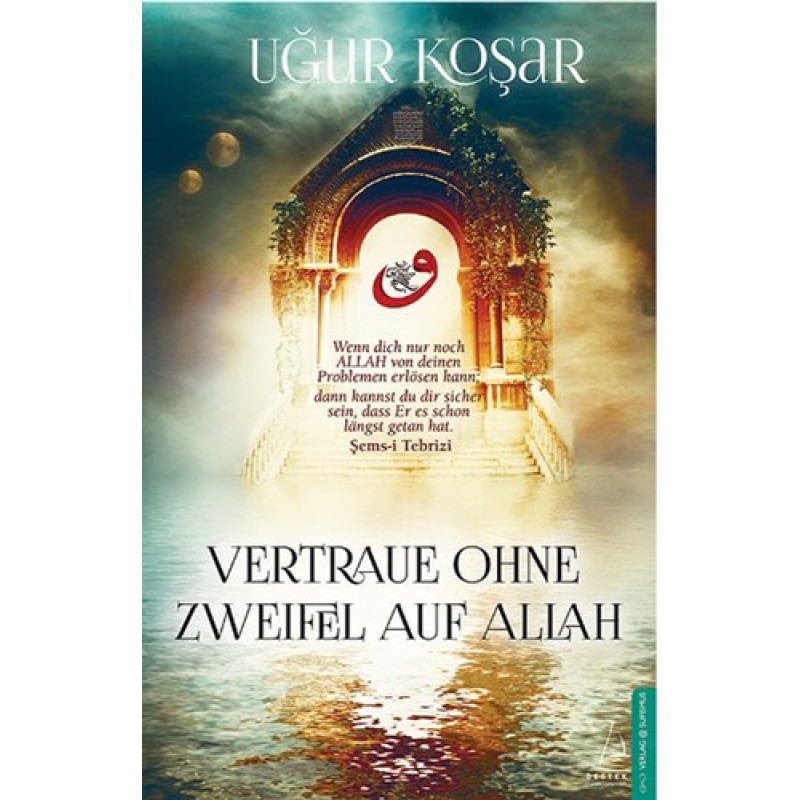 Vertraue Ohne Zweifel Auf Allah Vertraue Ohne Zweifel Auf Allah