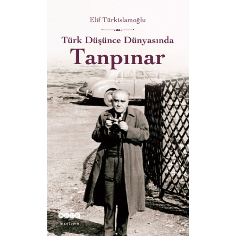 Türk Düşünce Dünyasında Tanpınar Türk Düşünce Dünyasında Tanpınar