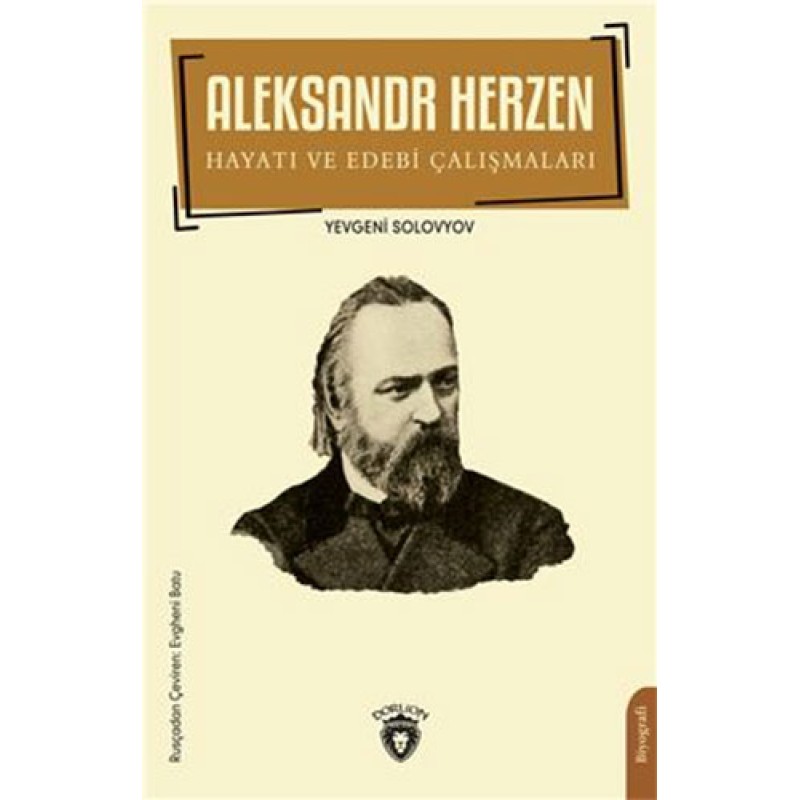 Aleksandr Herzen Hayatı ve Edebi Çalışmaları Aleksandr Herzen Hayatı ve Edebi Çalışmaları