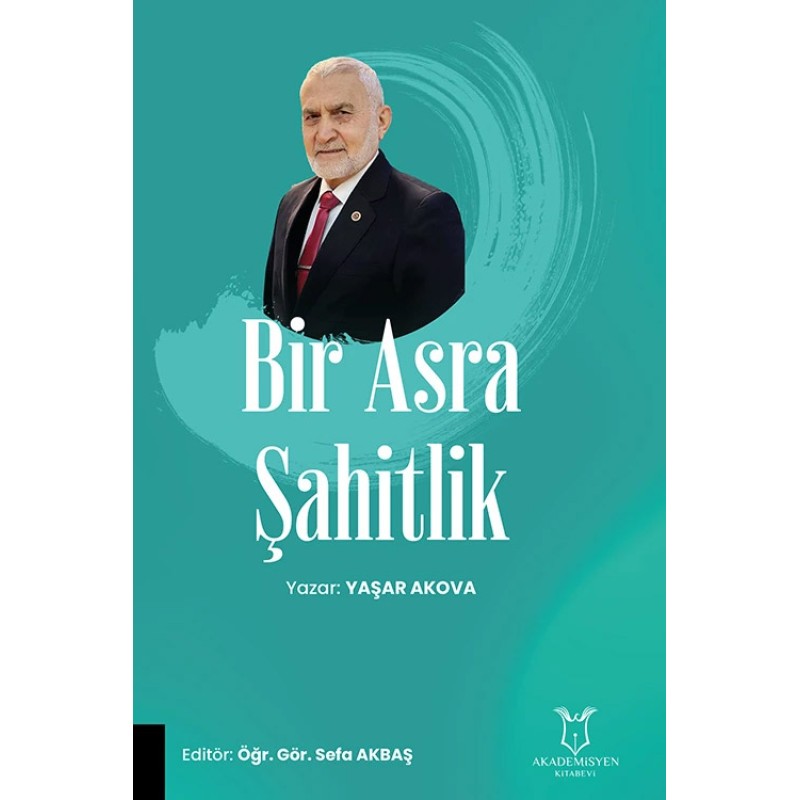 Bir Asra Şahitlik Bir Asra Şahitlik