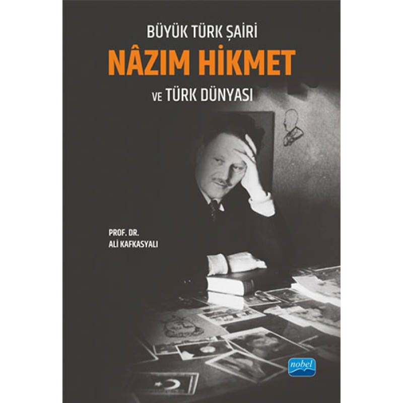 Büyük Türk Şairi Nâzım Hikmet ve Türk Dünyası Büyük Türk Şairi Nâzım Hikmet ve Türk Dünyası