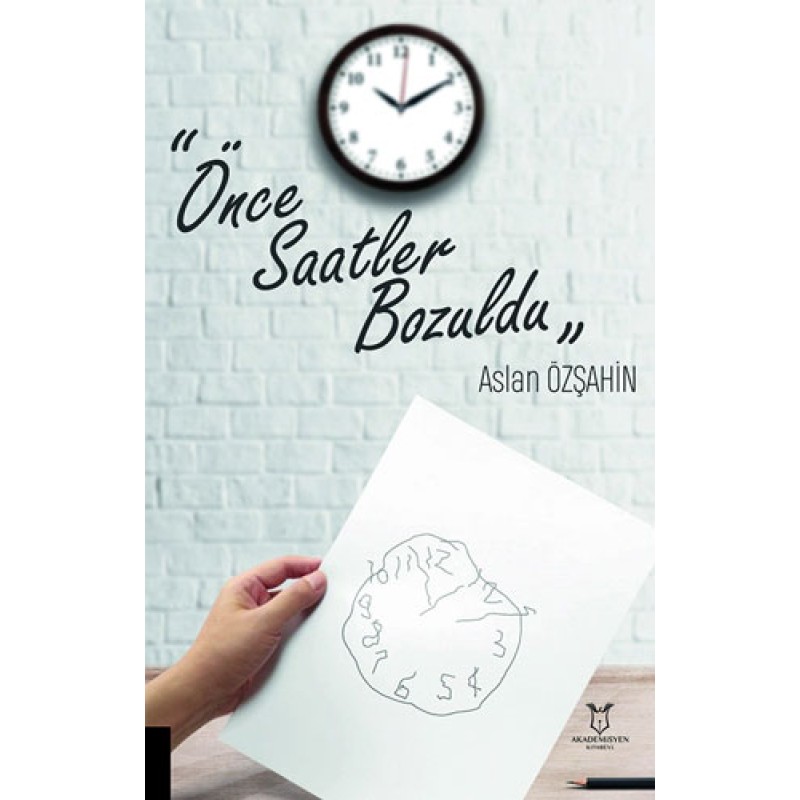 Önce Saatler Bozuldu Önce Saatler Bozuldu