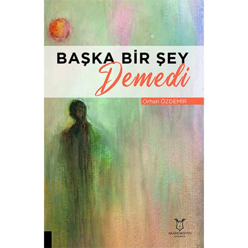 Başka Bir Şey Demedi Başka Bir Şey Demedi