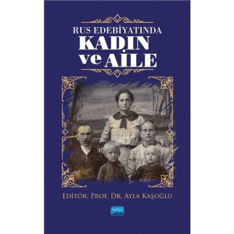 Rus Edebiyatında Kadın ve Aile Rus Edebiyatında Kadın ve Aile
