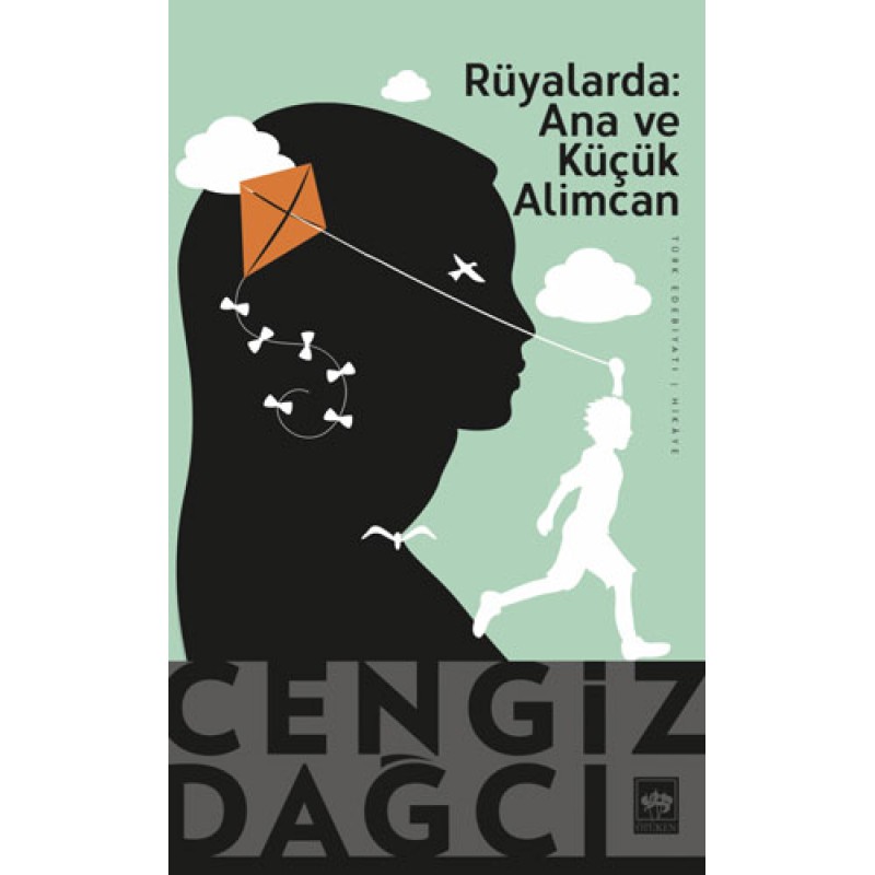 Rüyalarda: Ana ve Küçük Alimcan Rüyalarda: Ana ve Küçük Alimcan