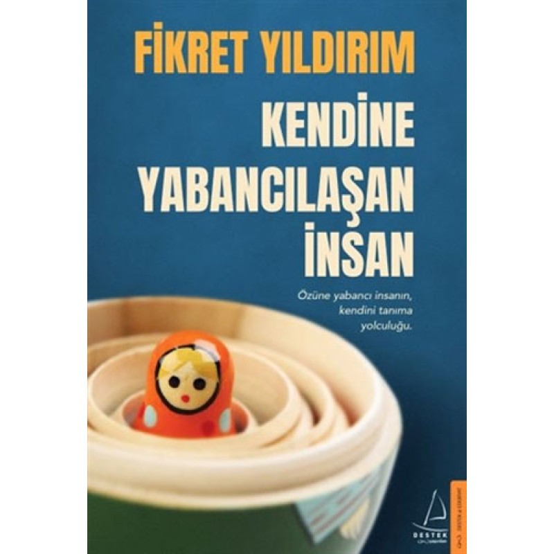 Kendine Yabancılaşan İnsan Kendine Yabancılaşan İnsan