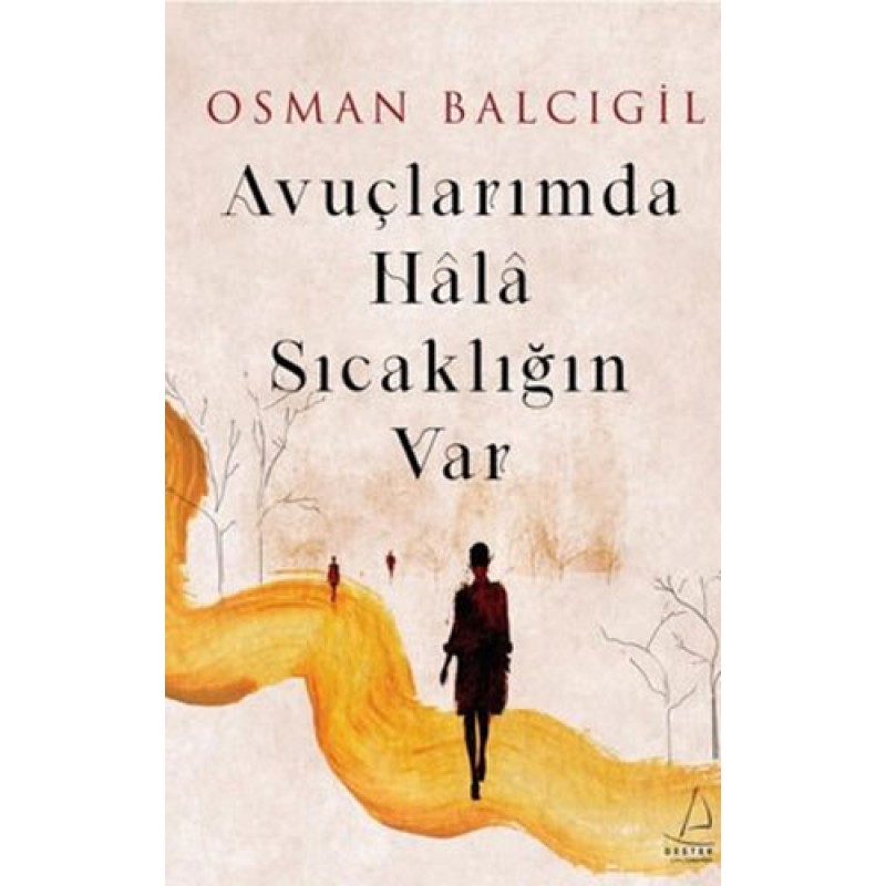 Avuçlarımda Hala Sıcaklığın Var Avuçlarımda Hala Sıcaklığın Var