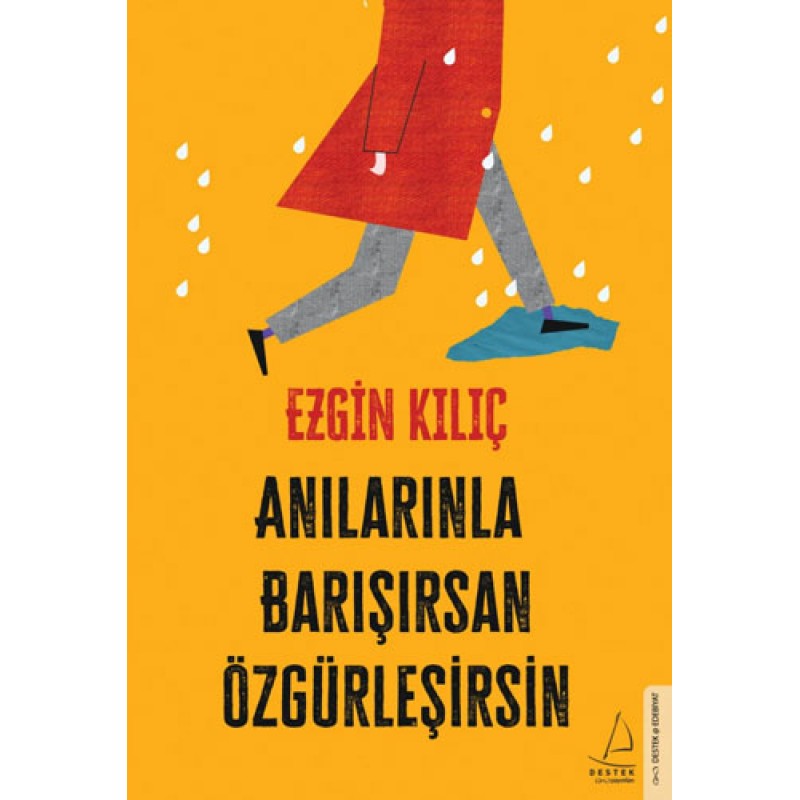 Anılarınla Barışırsan Özgürleşirsin Anılarınla Barışırsan Özgürleşirsin