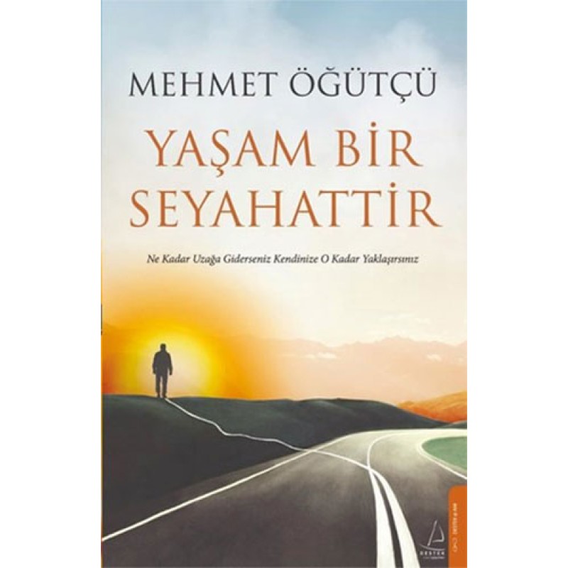 Yaşam Bir Seyahattir Yaşam Bir Seyahattir