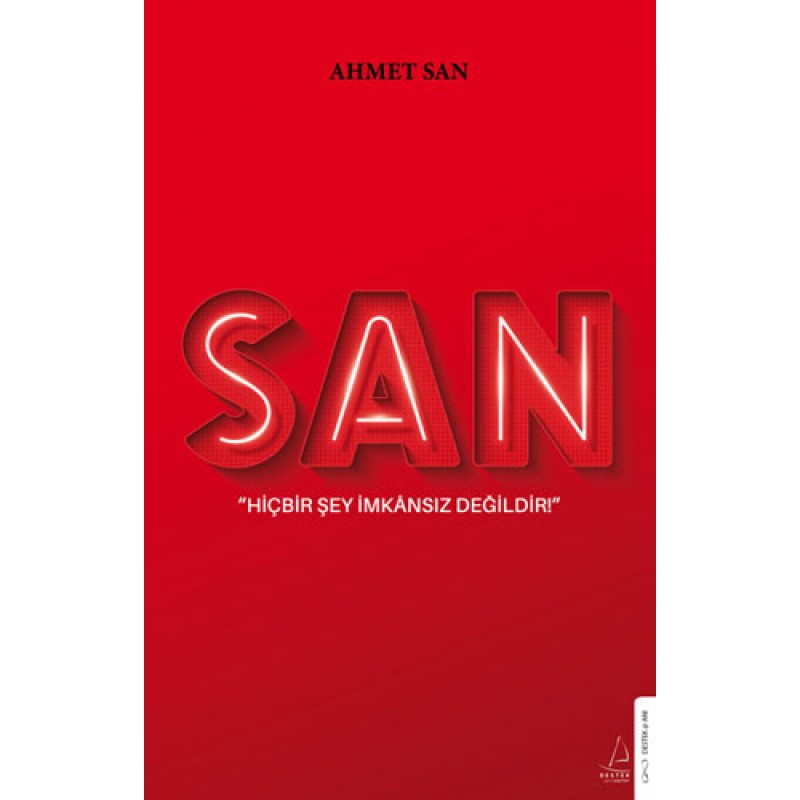 San - Hiçbir Şey İmkansız Değildir San - Hiçbir Şey İmkansız Değildir