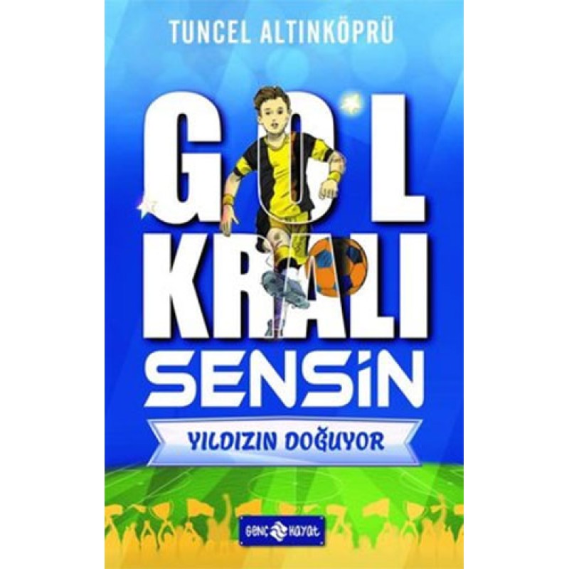 Gol Kralı Sensin 1 - Yıldızın Doğuyor