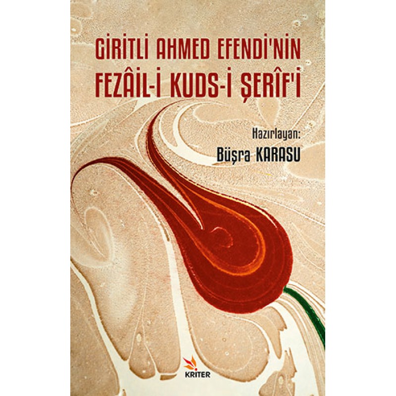 Giritli Ahmed Efendi’nin Fezail-İ Kuds-İ Şerîf’i
