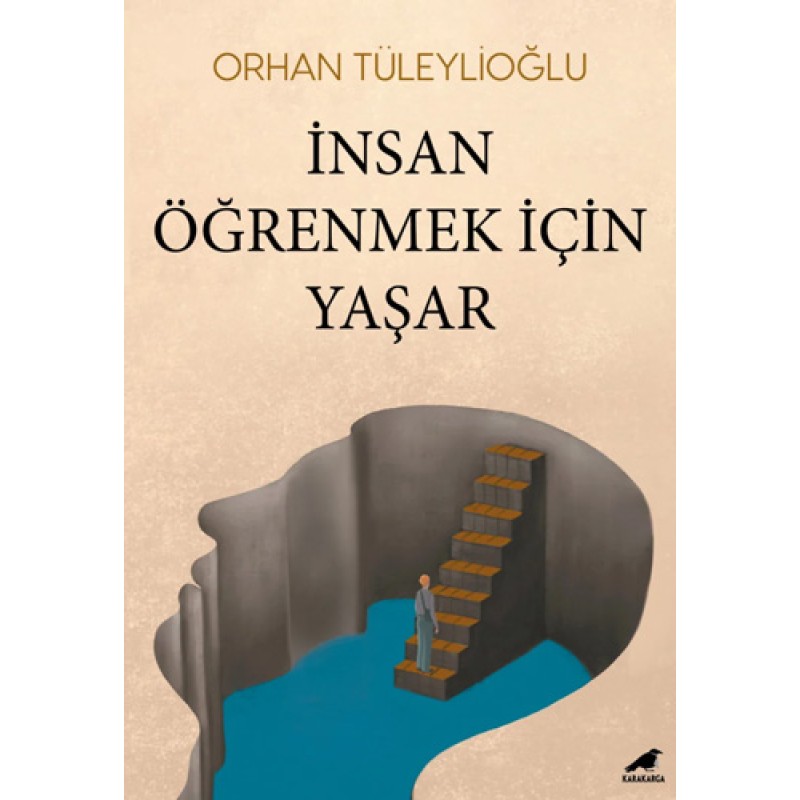 İnsan Öğrenmek İçin Yaşar İnsan Öğrenmek İçin Yaşar