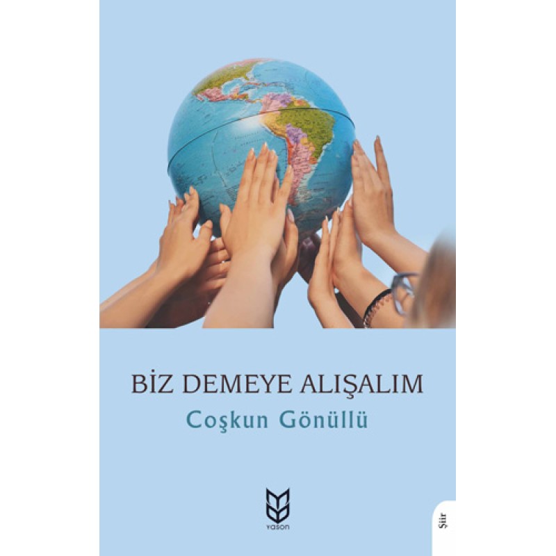 Biz Demeye Alışalım