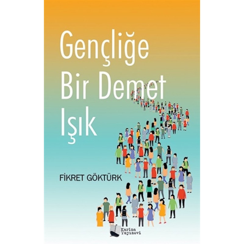 Gençliğe Bir Demet Işık Gençliğe Bir Demet Işık