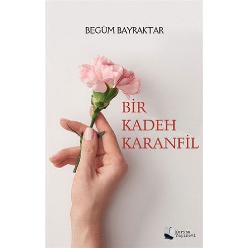 Bir Kadeh Karanfil Bir Kadeh Karanfil