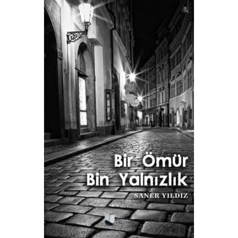 Bir Ömür Bin Yalnızlık Bir Ömür Bin Yalnızlık