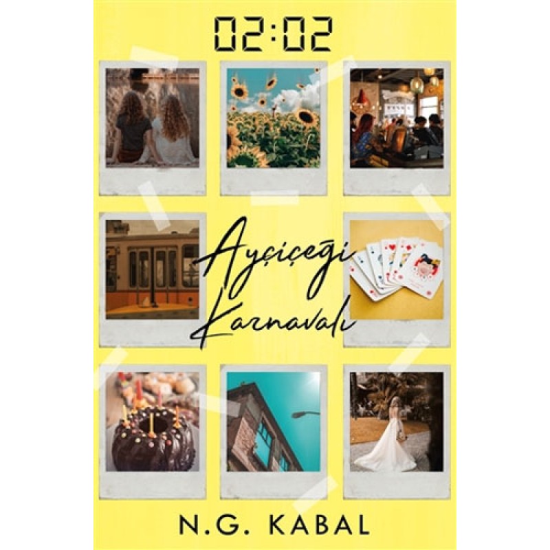02:02 Ayçiçeği Karnavalı (Ciltli) 02:02 Ayçiçeği Karnavalı (Ciltli)