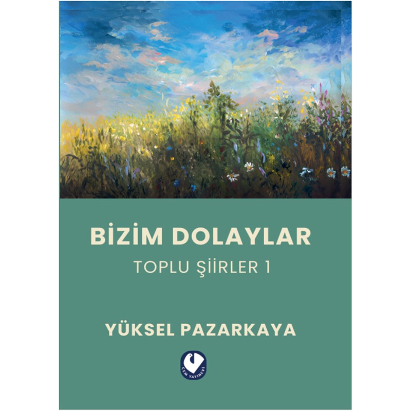 Bizim Dolaylar - Toplu Şiirler 1 Bizim Dolaylar - Toplu Şiirler 1