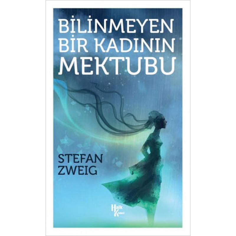 Bilinmeyen Bir Kadının Mektubu Bilinmeyen Bir Kadının Mektubu