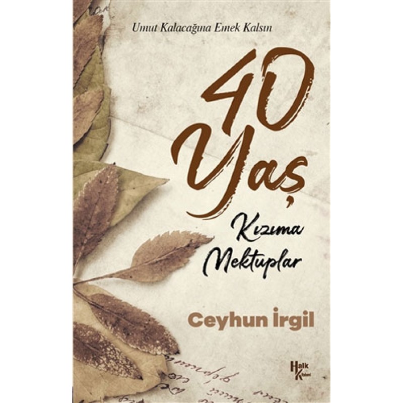 40 Yaş - Kızıma Mektuplar 40 Yaş - Kızıma Mektuplar