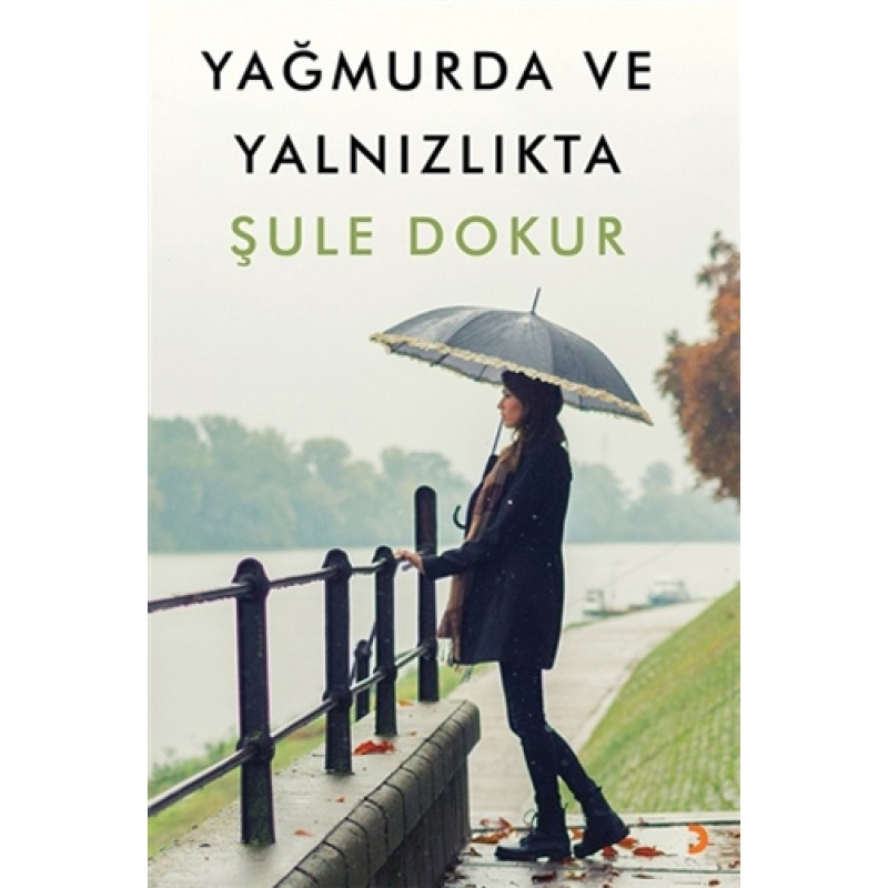 Yağmurda ve Yalnızlıkta Yağmurda ve Yalnızlıkta