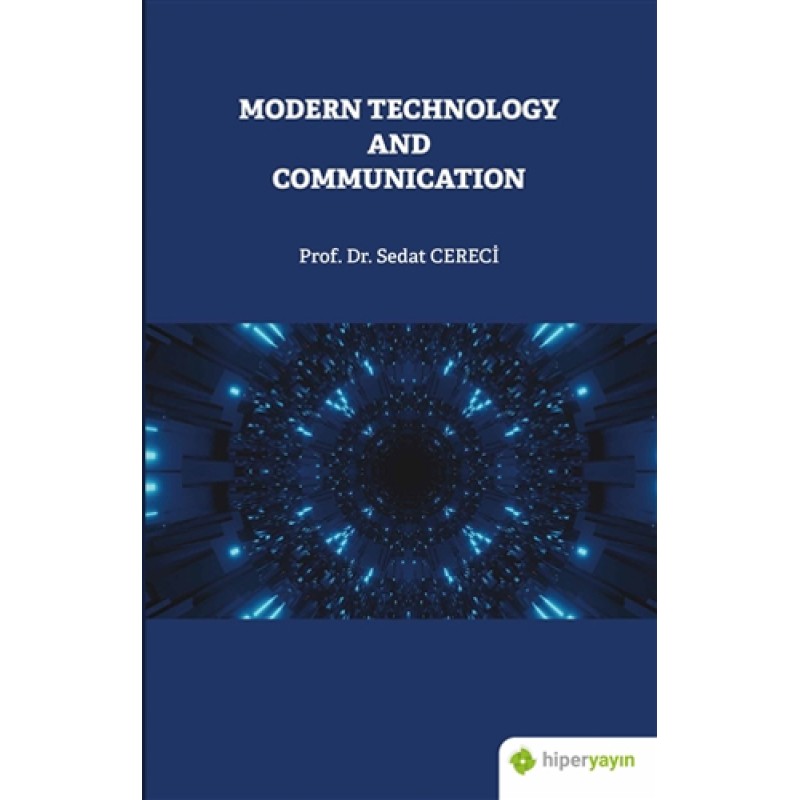 Modern Technology and Communication Modern Technology and Communication