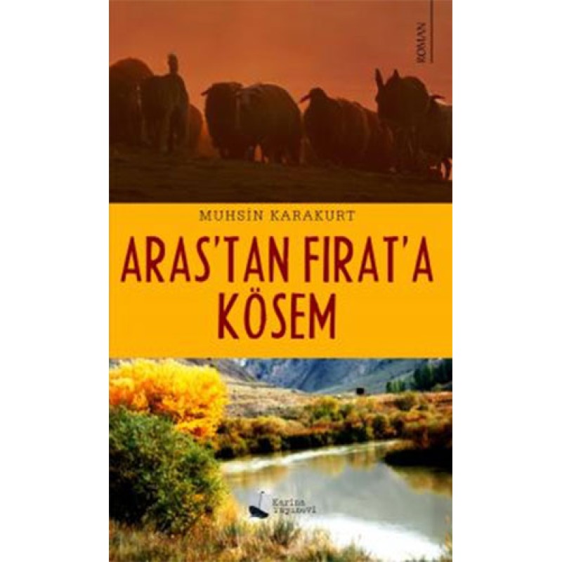 Aras’tan Fırat’a Kösem Aras’tan Fırat’a Kösem