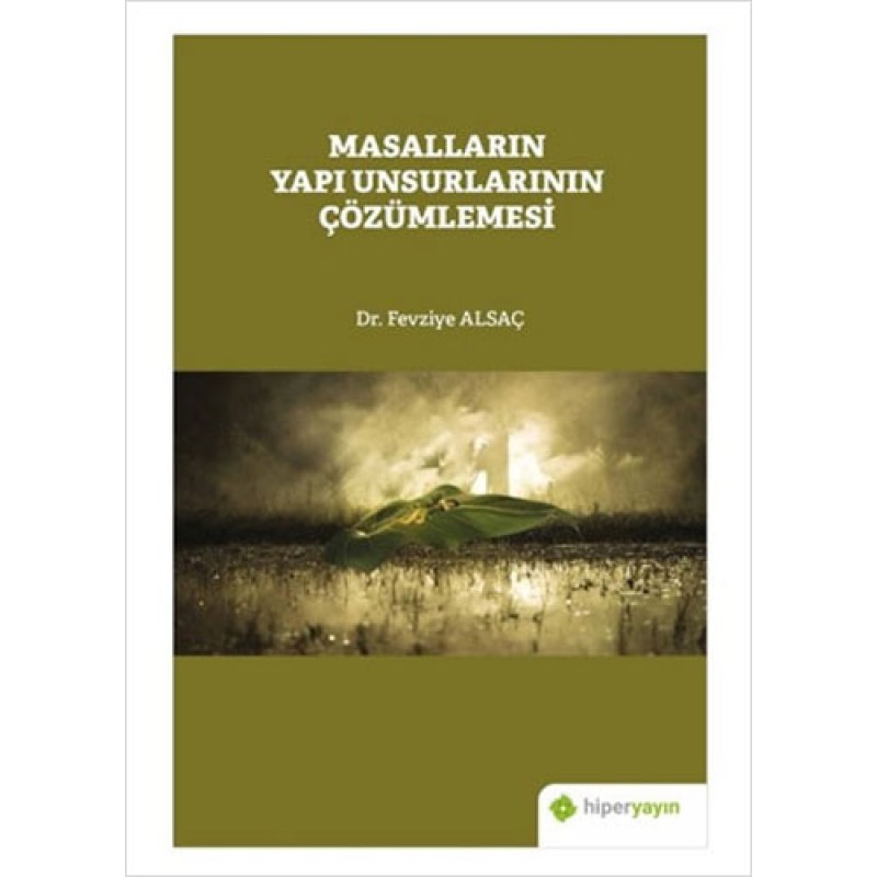 Masalların Yapı Unsurlarının Çözümlemesi Masalların Yapı Unsurlarının Çözümlemesi