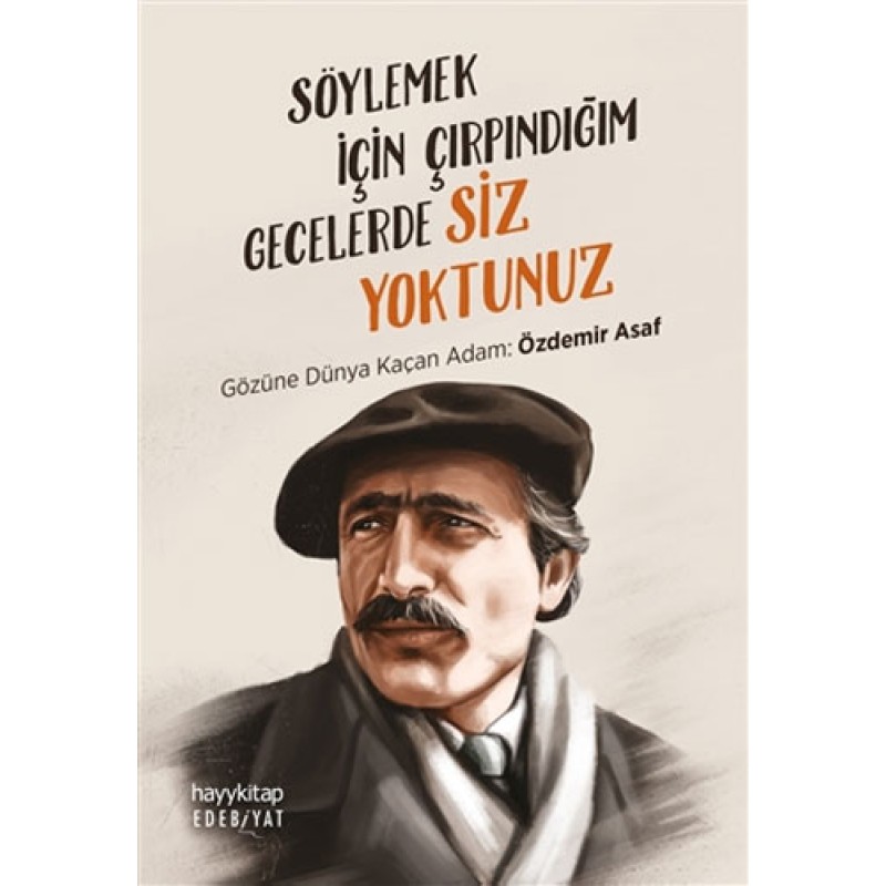 Söylemek İçin Çırpındığım Gecelerde Siz Yoktunuz Söylemek İçin Çırpındığım Gecelerde Siz Yoktunuz