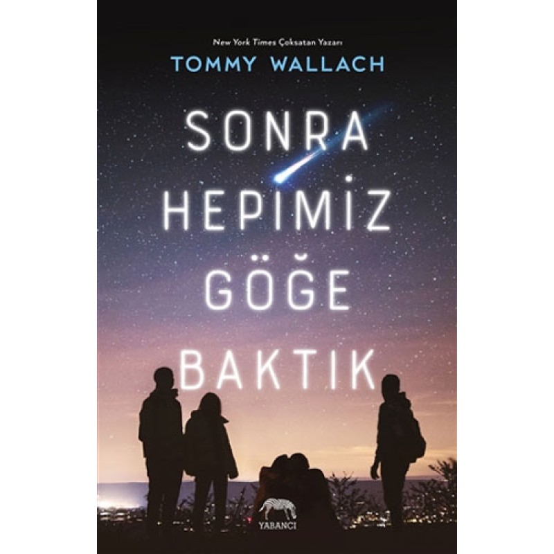 Sonra Hepimiz Göğe Baktık (Ciltli)