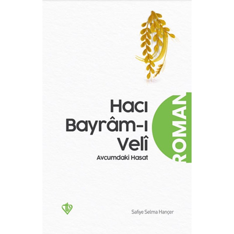 Hacı Bayrâm-ı Velî  Avucumdaki Hasat