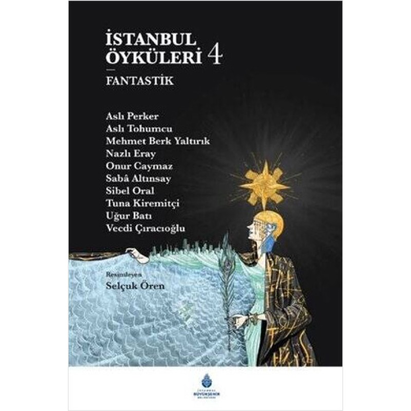 İstanbul Öyküleri 4 - Fantastik (Ciltli) İstanbul Öyküleri 4 - Fantastik (Ciltli)