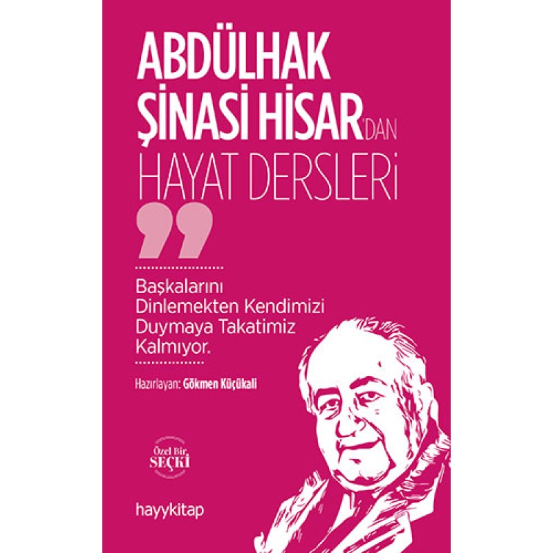 Abdülhak Şinasi Hisar’dan Hayat Dersleri Abdülhak Şinasi Hisar’dan Hayat Dersleri