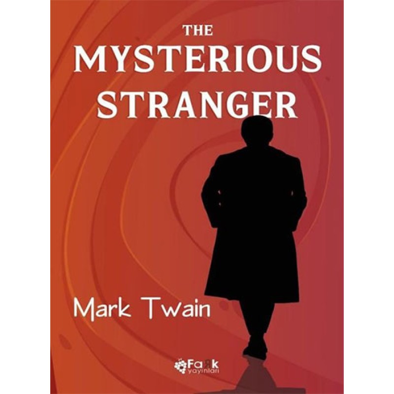The Mysterious Stranger The Mysterious Stranger