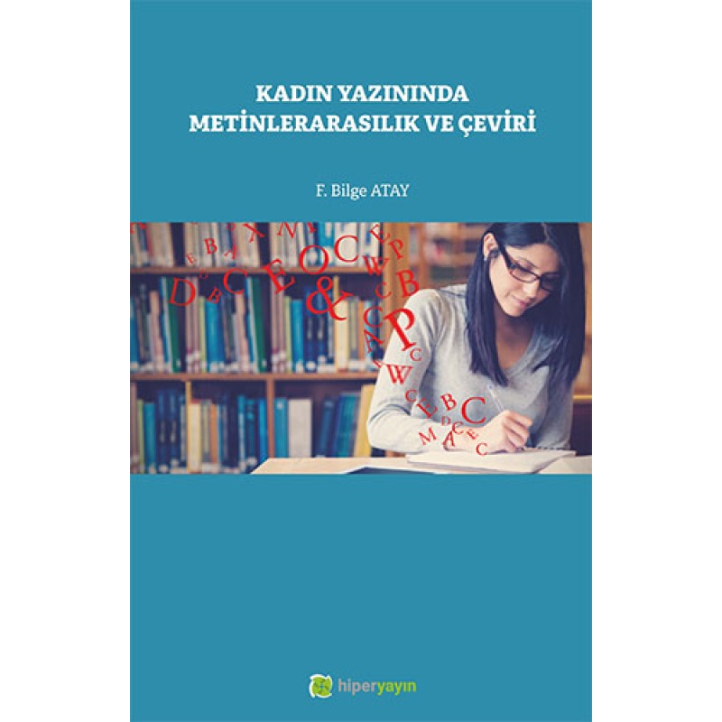 Kadın Yazınında Metinlerarasılık ve Çeviri Kadın Yazınında Metinlerarasılık ve Çeviri