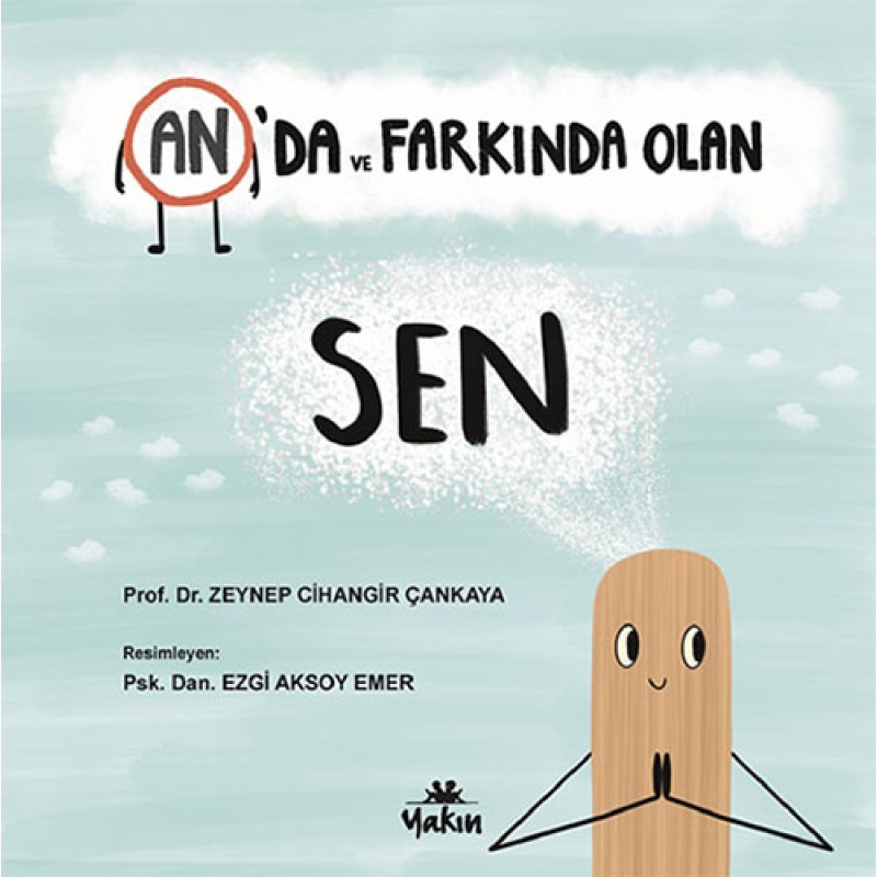 An'da ve Farkında Olan Sen An'da ve Farkında Olan Sen
