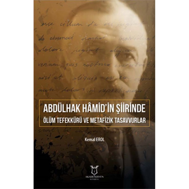 Abdülhak Hâmid’in Şiirinde Ölüm Tefekkürü ve Metafizik Tasavvurlar Abdülhak Hâmid’in Şiirinde Ölüm Tefekkürü ve Metafizik Tasavvurlar