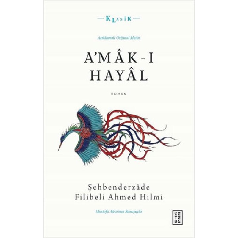 A’mak-ı Hayal (Açıklamalı Orijinal Metin) A’mak-ı Hayal (Açıklamalı Orijinal Metin)