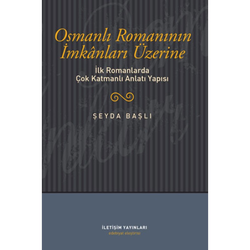Osmanlı Romanının İmkanları Üzerine Osmanlı Romanının İmkanları Üzerine