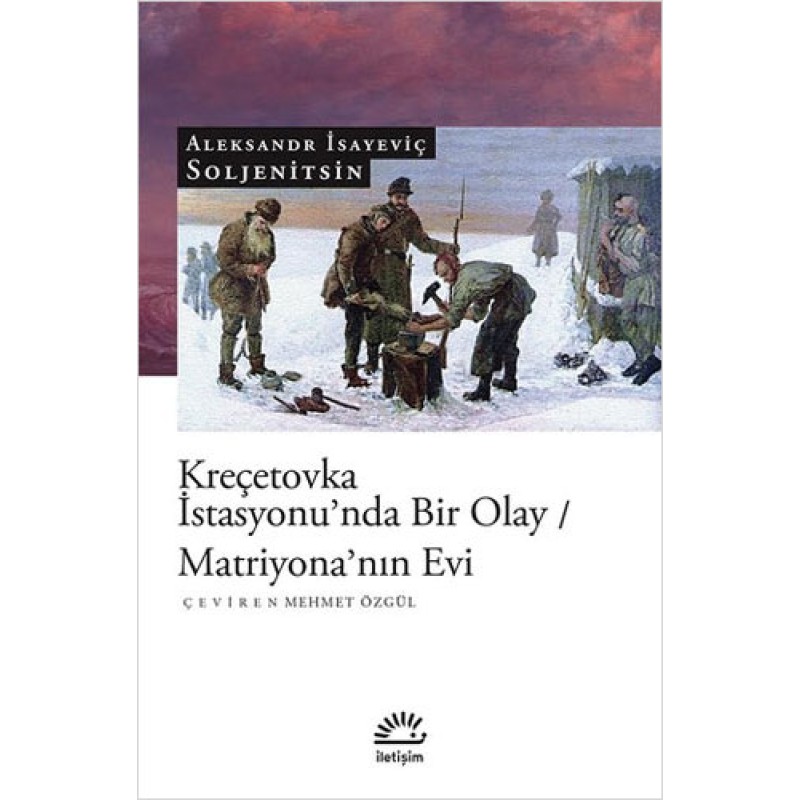 Kreçetovka İstasyonu’nda Bir Olay - Matriyona’nın Evi Kreçetovka İstasyonu’nda Bir Olay - Matriyona’nın Evi
