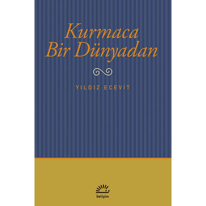 Kurmaca Bir Dünyadan