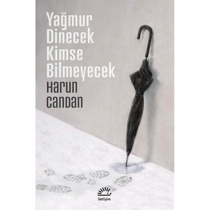 Yağmur Dinecek Kimse Bilmeyecek Yağmur Dinecek Kimse Bilmeyecek