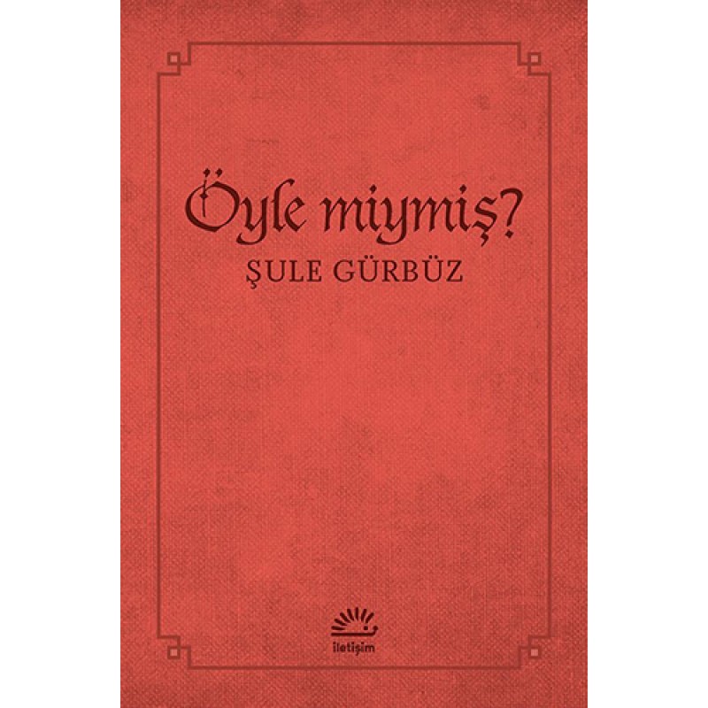 Öyle miymiş?