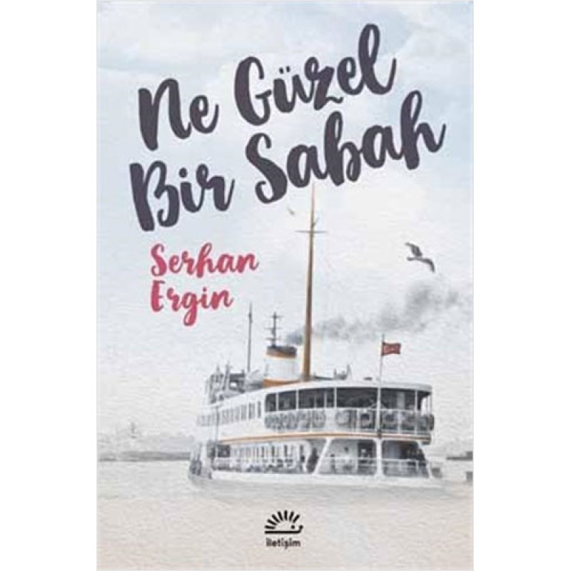 Ne Güzel Bir Sabah Ne Güzel Bir Sabah