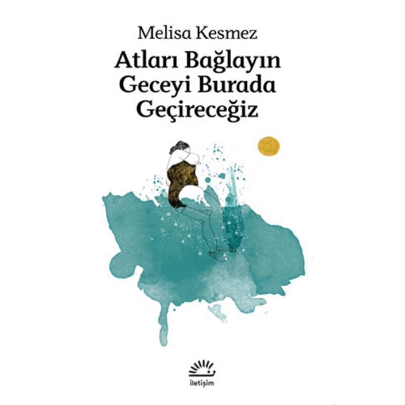 Atları Bağlayın Geceyi Burada Geçireceğiz Atları Bağlayın Geceyi Burada Geçireceğiz